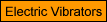 Electric Vibrators